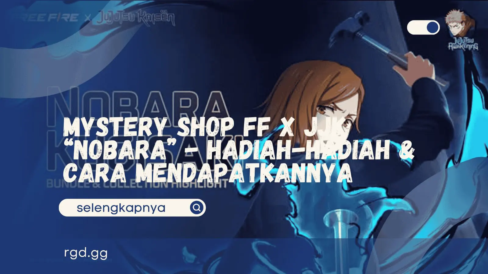 Mystery Shop FF x JJK “Nobara” - Hadiah-hadiah  dan  Cara Mendapatkannya