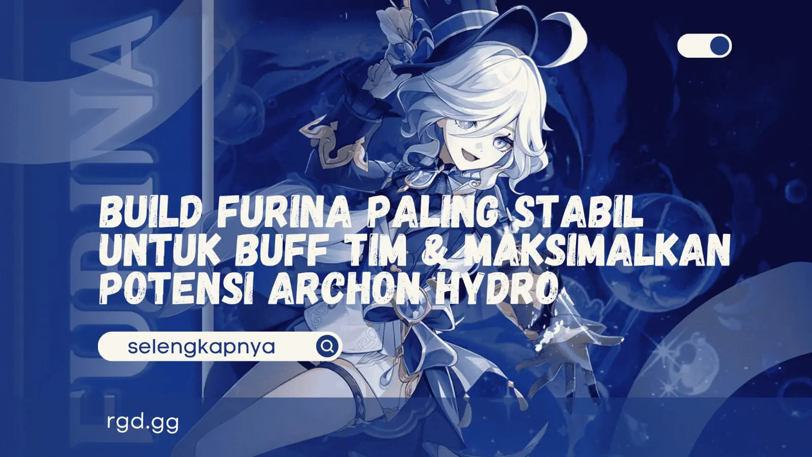 Build Furina Paling Stabil untuk Buff Tim dan Maksimalkan Potensi Archon Hydro