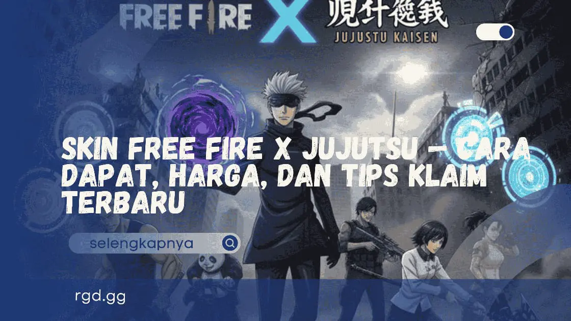 Skin Free Fire x Jujutsu — Cara Dapat, Harga, dan Tips Klaim Terbaru