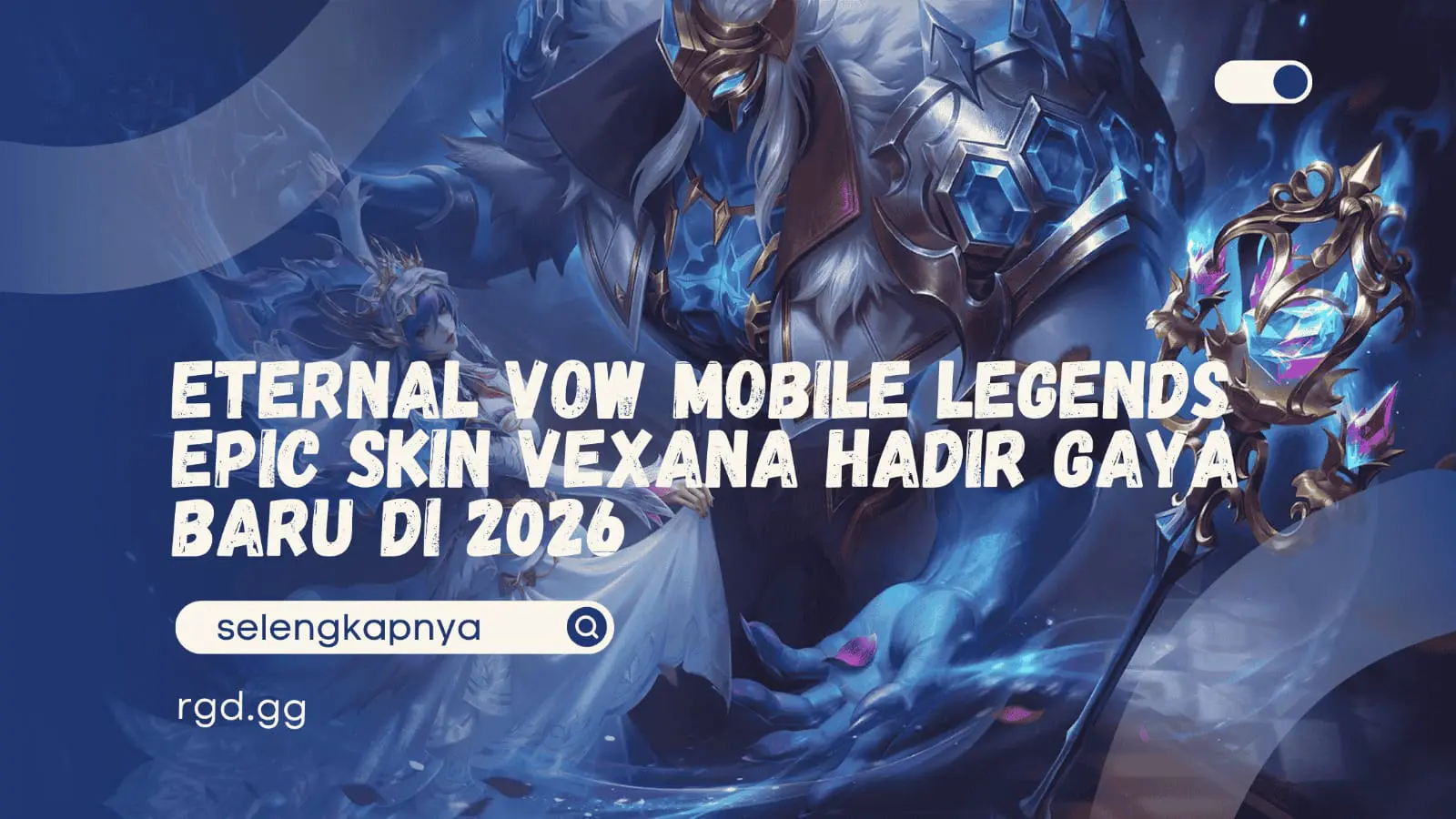 Eternal Vow Mobile Legends Epic Skin Vexana Hadir Gaya Baru di 2026
