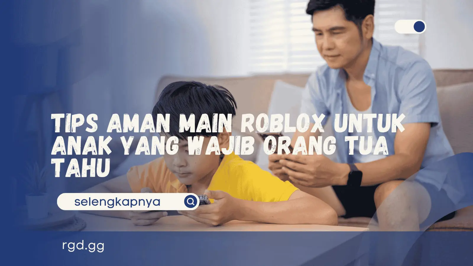 Tips Aman Main Roblox untuk Anak yang Wajib Orang Tua Tahu