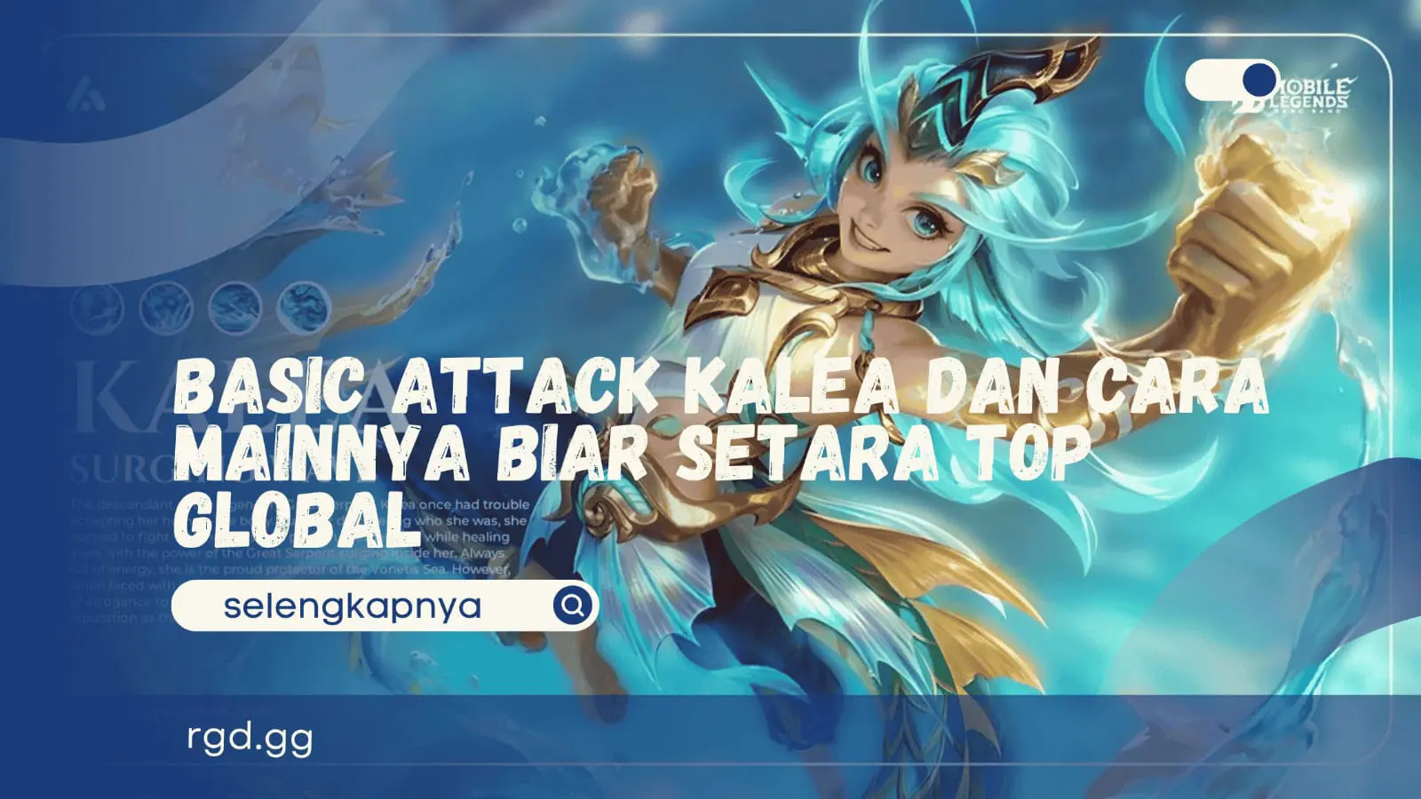 Basic Attack Kalea dan Cara Mainnya Biar Setara Top Global